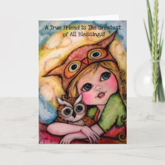 A True Friend is the Greatest of All Blessings! Card