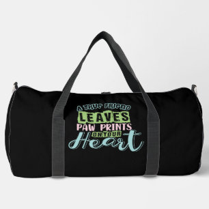 A True Friend Leaves Paw Prints On Your Heart Duffle Bag