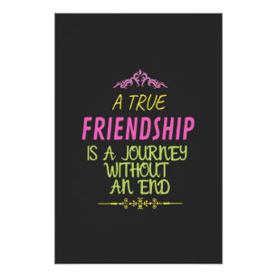 A True Friendship is A Journey Without an End Poster