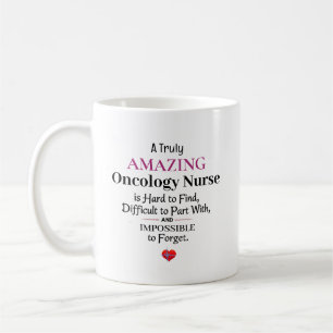A Truly Amazing Oncology Nurse Coffee Mug