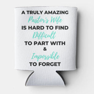 A Truly Amazing Pastor's Wife Is Hard To Find bl Can Cooler