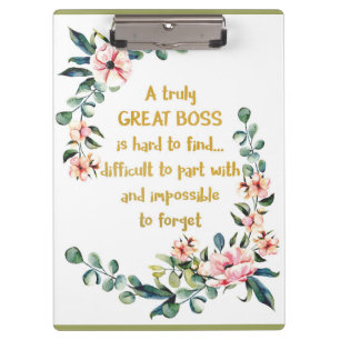 A truly great boss Appreciation Gift Boss Thank Clipboard