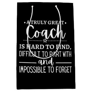 A Truly Great Coach is hard find Medium Gift Bag
