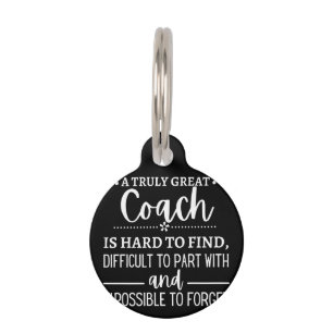 A Truly Great Coach is hard find Pet Tag