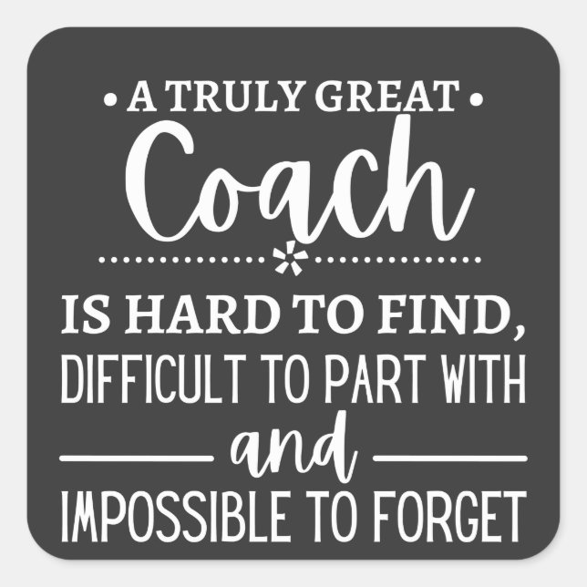 A Truly Great Coach is hard find Square Sticker (Front)