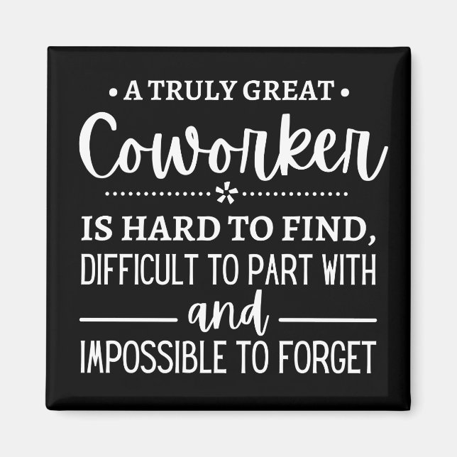 A Truly Great Coworker Magnet (Front)