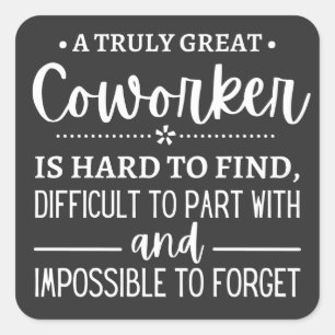 A Truly Great Coworker Square Sticker