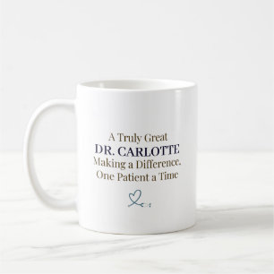 A Truly Great Doctor Personalized Appreciation Coffee Mug