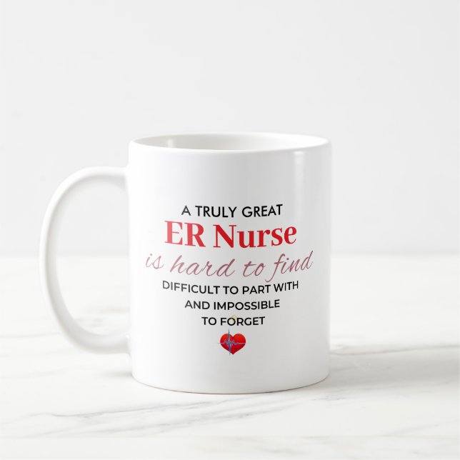 A Truly Great ER Nurse – Hard to Forget Coffee Mug (Left)