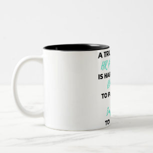 A Truly Great HR Professional Is Hard To Find 2 Two-Tone Coffee Mug