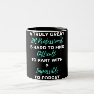 A Truly Great HR Professional Is Hard To Find Two-Tone Coffee Mug