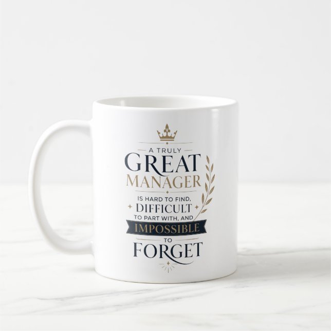 A Truly Great Manager Appreciation Coffee Mug (Left)