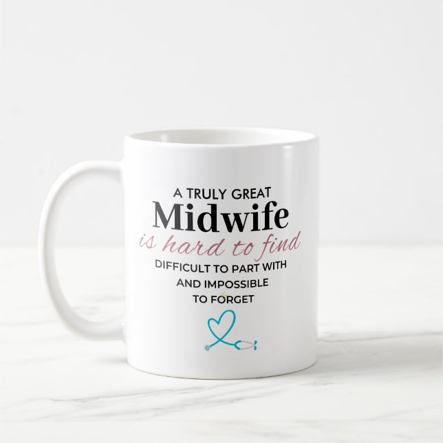 A Truly Great Midwife – Hard to Forget Coffee Mug (Left)