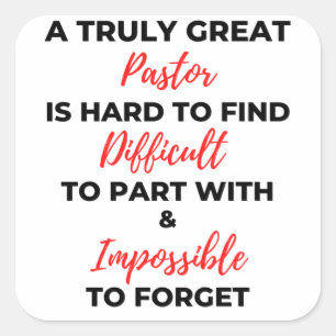 A Truly Great Pastor Is Hard To Find bl Square Sticker