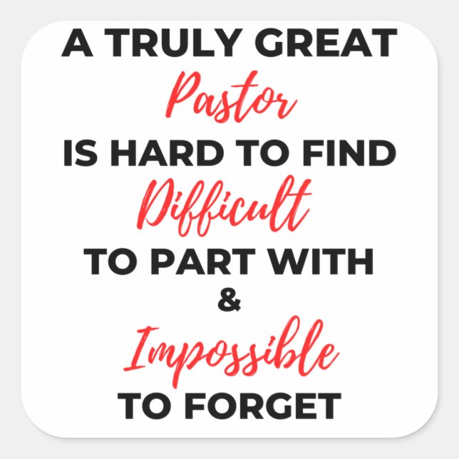 A Truly Great Pastor Is Hard To Find bl Square Sticker (Front)