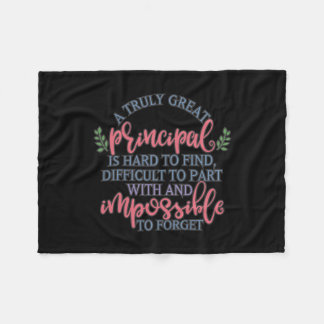 A truly great principal is hard to find fleece blanket