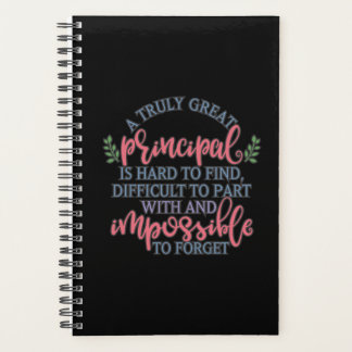 A truly great principal is hard to find planner