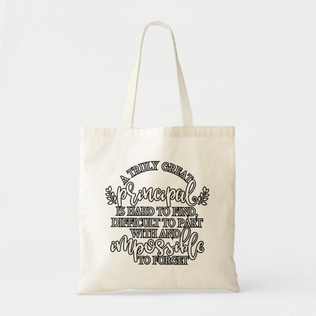 A truly great principal is hard to find tote bag (Front)