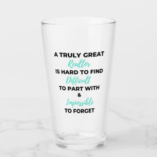 A Truly Great Realtor Is Hard To Find 2 Glass