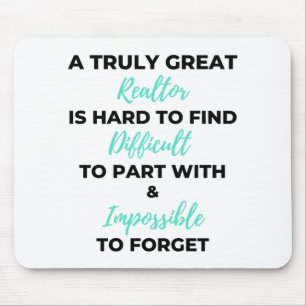 A Truly Great Realtor Is Hard To Find 2 Mouse Pad
