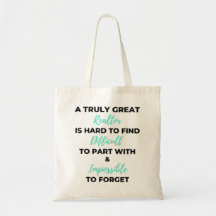 A Truly Great Realtor Is Hard To Find 2 Tote Bag