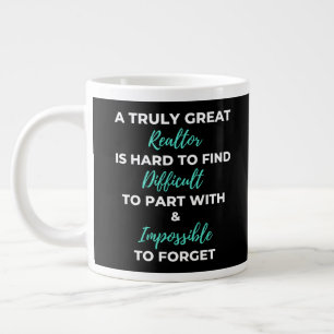 A Truly Great Realtor Is Hard To Find Large Coffee Mug