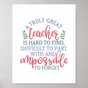 A Truly Great Teacher Funny Saying Poster