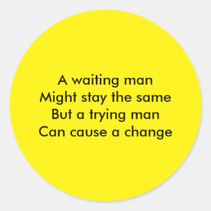 A trying man motivational classic round sticker