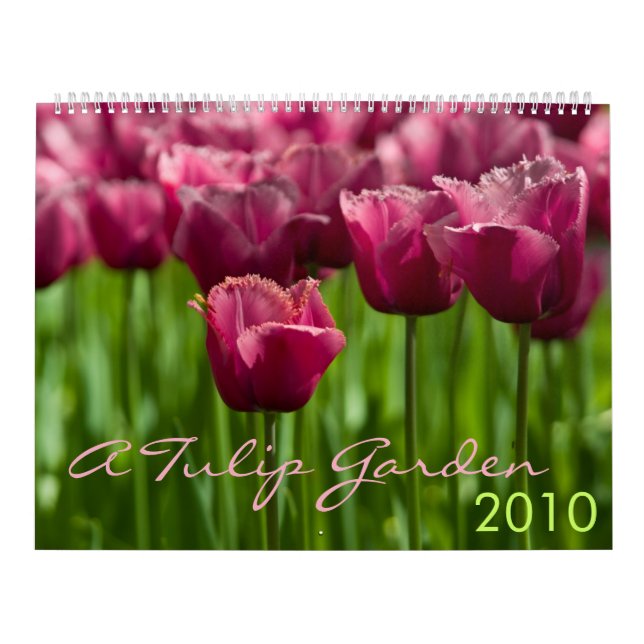 A Tulip Garden 2010 Calendar (Cover)
