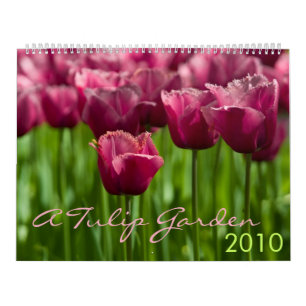 A Tulip Garden 2010 Calendar