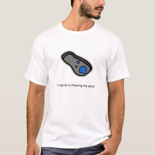 A Turtle is Stealing My Pond T-Shirt