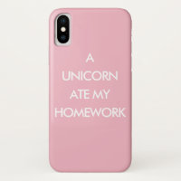 A UNICORN ATE MY HOMEWORK pink iPhone Case