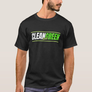 A Vegetarian Is Clean And Green Veganism Go Ve T-Shirt