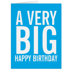 A Very Big Happy Birthday