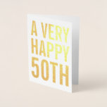 A Very Happy 50th Birthday Card<br><div class="desc">A very happy 50th birthday card.</div>