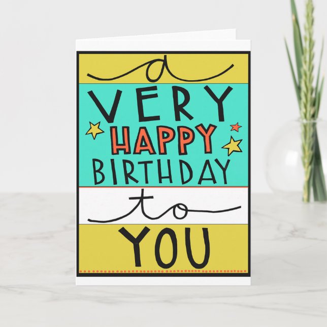 A Very Happy Birthday To You, Birthday Card (Front)