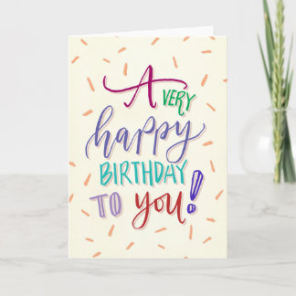 A Very Happy Birthday To You Card