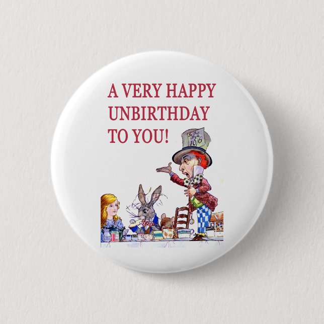 A Very Happy Unbirthday to You 6 Cm Round Badge (Front)
