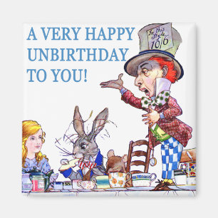 A Very Happy Unbirthday To You! Magnet