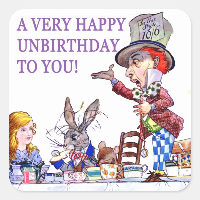 A Very Happy Unbirthday To You! Square Sticker (Front)