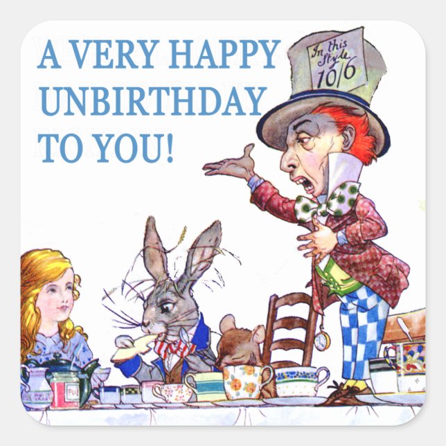 A Very Happy Unbirthday To You! Square Sticker (Front)