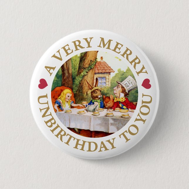 A VERY MERRY UNBIRTHDAY TO YOU! 6 CM ROUND BADGE (Front)