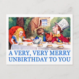 A VERY, VERY MERRY UNBIRTHDAY TO YOU! POSTCARD