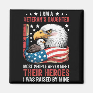 A Veterans Daughter Most People Meet Heroes Magnet