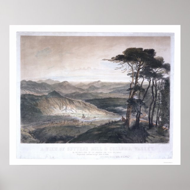 A View of Sutter's Mill and Culloma Valley Poster (Front)