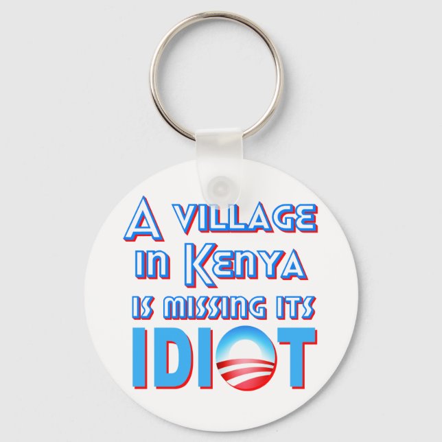 A Village in Kenya is Missing its Idiot Obama Key Ring (Front)