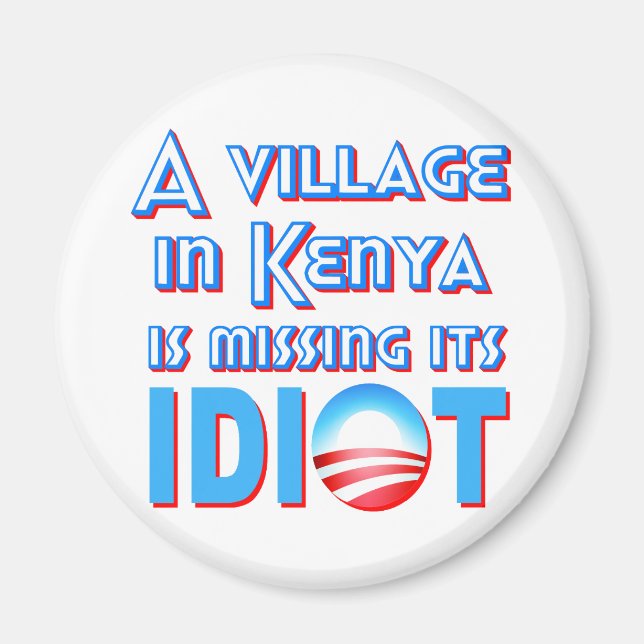 A Village in Kenya is Missing its Idiot Obama Magnet (Front)