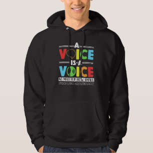 A Voice Is A Voice No Matter How Small Speech Lang Hoodie