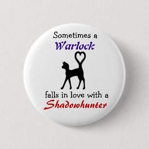 A Warlock can love a Shadowhunter 6 Cm Round Badge