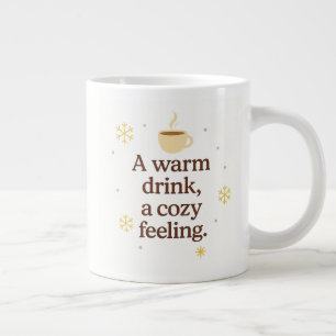 A Warm Drink, A Cozy Feeling Winter Mug